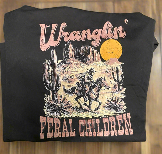 Wranglin' Feral Children T-Shirt